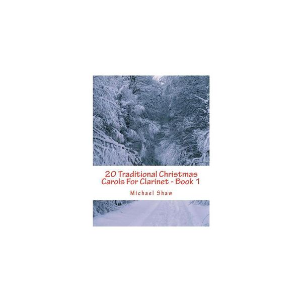 【预订】20 Traditional Christmas Carols For Clarinet - Book 1: Easy Key Series For Beginners