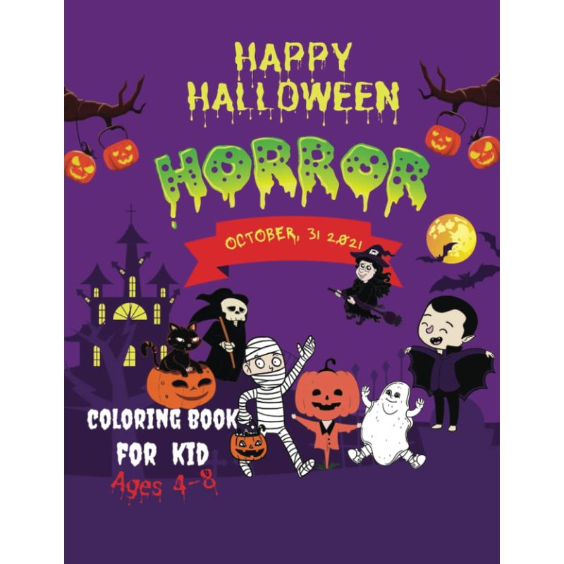 Happy Halloween Horror Coloring Book for Kid ages 4-8: 100 Cute Horror ...