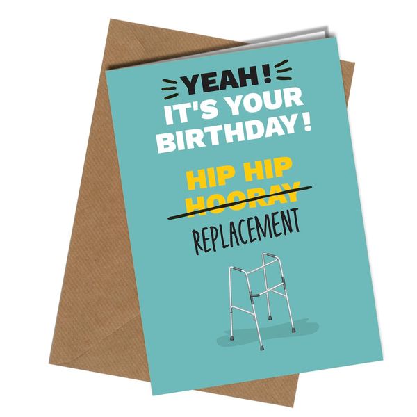#279 Hip Hip replacement/Zimmer frame Funny Birthday card/Friend