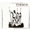 Charkha - La Colere De La Boue