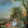 Franois Couperin: Keyboard Music, Vol. 1