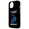 iPhone 14 IS IT STRANGE OR JUST AQUARIUS? Case