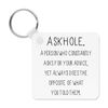 Askhole A Person Who Asks Advice Keyring Key Chain