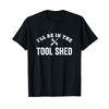 Funny Tool Shed Tools Lover Toolshed Mechanic Work Wrench T-Shirt