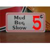 Mud Bug Show 5 Cents Metal Sign