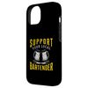 Support Your Local Bartender Case for iPhone 14