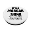 It's a MORGAN Thing You Wouldn't Understand