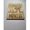 Handmade Laser Cut Magnet - A Grateful Heart Is A Magnet For Miracles