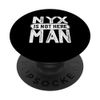 Nyx Is Not Here Man Funny Name Nyx PopSockets Swappable PopGrip