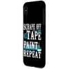 iPhone XS Max House Painter Decorator Scrape Off Tape Paint Repeat Case