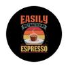 Easily Distracted By Espresso PopSockets Standard PopGrip