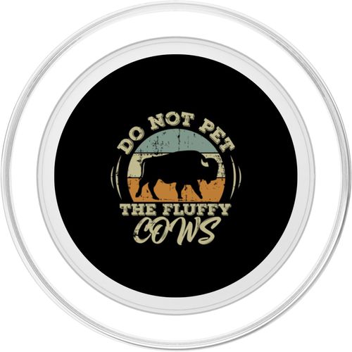 Do Not Pet The Fluffy Cows Funny Bison Warning PopSockets PopGrip for MagSafe