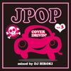 J-POP COVER DRIVIN’Vol.3 mixed by DJ HIROKI