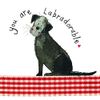 Alex Clark You are Labradorable Card