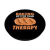 Baking Better Than Therapy PopSockets Standard PopGrip