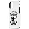 iPhone 15 If I Can't Bring My Pointer I'm Not Coming halloween witch Case