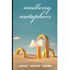 Mulberry Metaphors