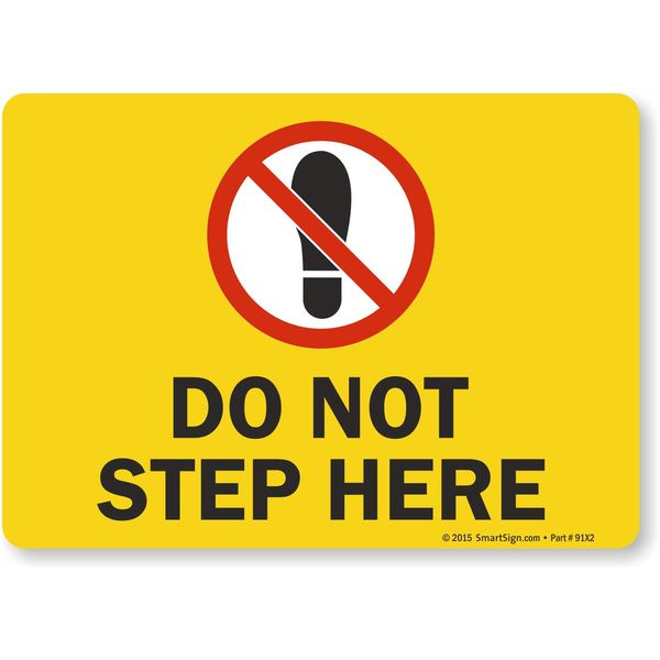 SmartSign “Do Not Step Here” Label | 5" x 7" Laminated Vinyl