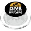 Dive Like No One's Watching Dock Diving PopSockets PopGrip for MagSafe