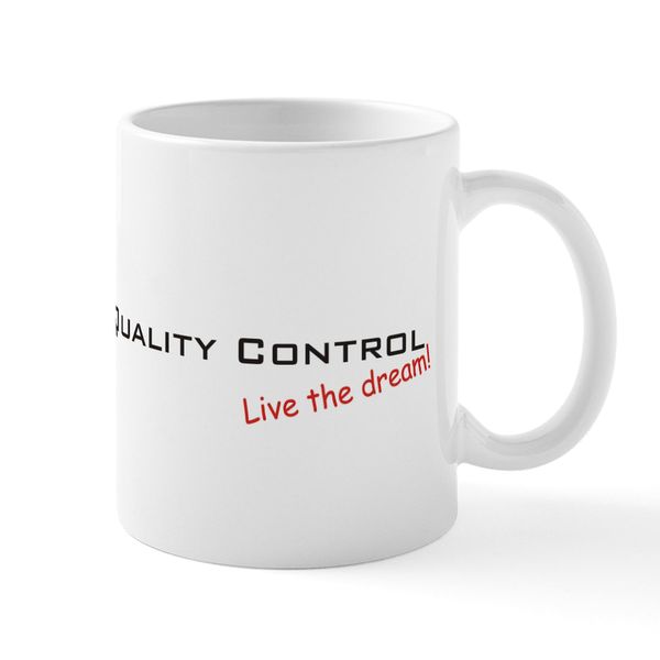 CafePress Quality Control/Dream! Mug 11 oz (325 ml) Ceramic Coffee Mug