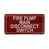 Fire pump main disconnect switch sign (red,Reflective, Aluminium-Rust Free, Size 3x6 inch)