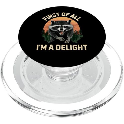 First Of All I'm A Delight Raccoon PopSockets PopGrip for MagSafe