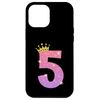 5th Birthday Crown Princess Five Years Old 5 Year Old Case for iPhone 12 Pro Max
