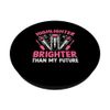 Highlighter Brighter Than My Future Makeup Artist MUA PopSockets with Interchangeable PopGrip