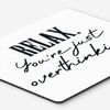 JUNIWORDS Relax. You're Just Overthinking Mouse Mat
