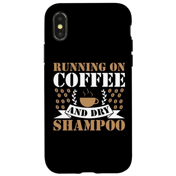 Hülle für iPhone X/XS Running on Coffee and Dry Shampoo Mama Needs Coffein