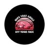 Wipe That Smile Off Your Face Blobfish PopSockets Swappable PopGrip