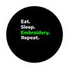 Eat Sleep embroidery Repeat funny hobby PopSockets Swappable PopGrip