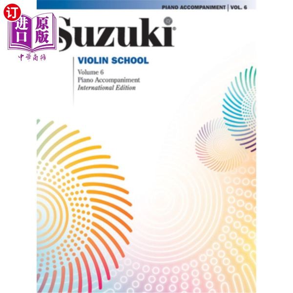 海外直订Suzuki Violin School, Vol 6: Piano Acc. 铃木小提琴学校，第6卷:钢琴Acc。