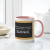 CafePress Singed Eyebrows Makes It Science Mug 11 oz (325 ml) Ceramic Coffee Mug