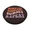 Sunrise Sunblock Sunset Repeat - Ombre PopSockets Swappable PopGrip