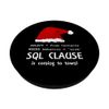 Sql Clause is coming to town! - White - Ugly Xmas PopSockets Standard PopGrip