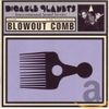 Blowout Comb