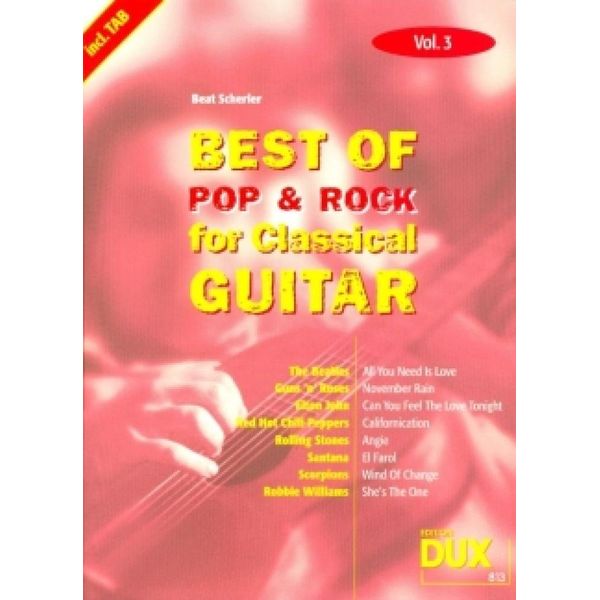 Best of Pop & Rock for Classical Guitar Vol. 3: Die umfassende Sammlung mit starken Interpreten