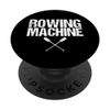 Rowing Machine Rower Rowing Boat Loves Boat Racing PopSockets Swappable PopGrip