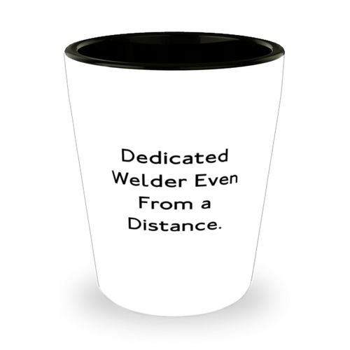 MIPOMALL Welder Gifts For Colleagues, Dedicated Welder Even From a Distance, Gag Welder Shot Glass, Ceramic Cup From Team Leader