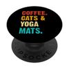 Coffee Cats & Yoga Mats PopSockets Klebender PopGrip