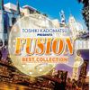 角松敏生プレゼンツ FUSION BEST COLLECTION