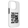 This Is My Work From Home Sarcastic Funny Cat Remote Worker Case for iPhone 14 Pro
