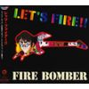 マクロス7 Let’s Fire!!!/Fire Bomber