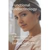 Functional Endocrinology: A Natural Approach to Hormonal Balance