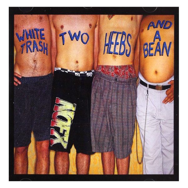 White Trash Two Heebs & A Bean