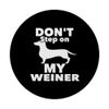 Dachshund Don't Step on My Weiner Dog PopSockets Swappable PopGrip