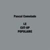 LE CUT-UP POPULAIRE [11/27] NEW VINYL
