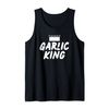 Garlic King Funny Garlic Lover Chef Cook Tank Top