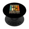 Retired Advertising Analyst Not My Problem Anymore PopSockets Swappable PopGrip